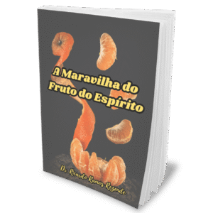 A Maravilha do Fruto do Espírito